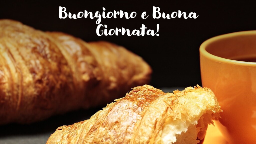 buongiorno buona giornata