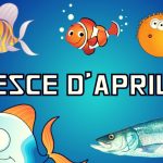 1° Aprile 2023, Buon Pesce d’Aprile! IMMAGINI, GIF, VIDEO e FRASI per gli auguri. Tante curiosità e gli scherzi più celebri