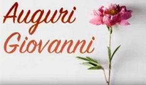 auguri buon onomastico giovanni video