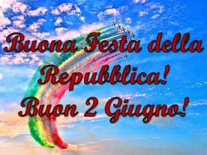 festa della repubblica auguri 2 giugno