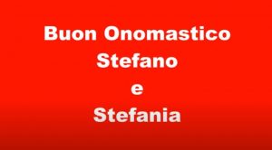 auguri buon onomastico stefano stefania