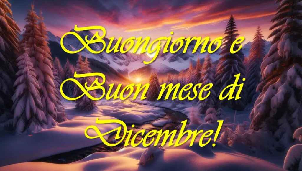 Buongiorno e Buon 1° Dicembre! IMMAGINI e FRASI originali