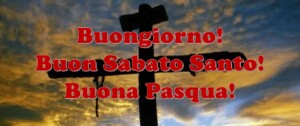 buon sabato santo buona pasqua immagini 2024 auguri