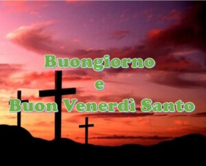 buon venerdì santo immagini buongiorno 2024 (2)