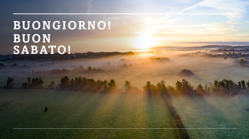 buongiorno buon sabato