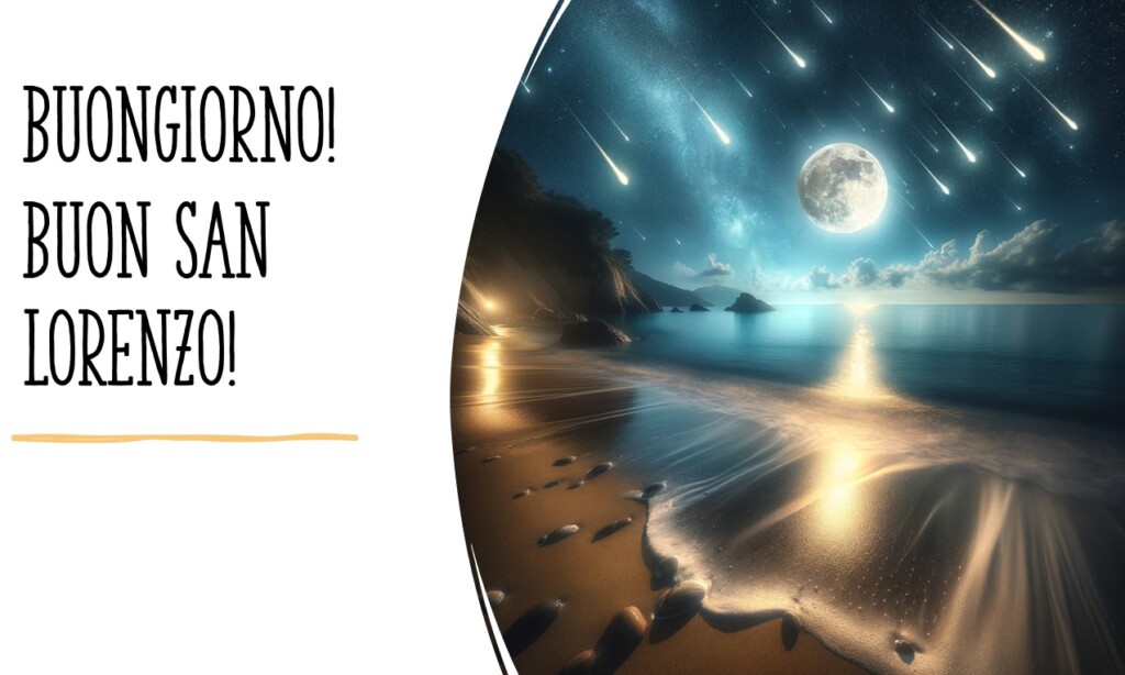 buongiorno buon san lorenzo stelle cadenti immagini