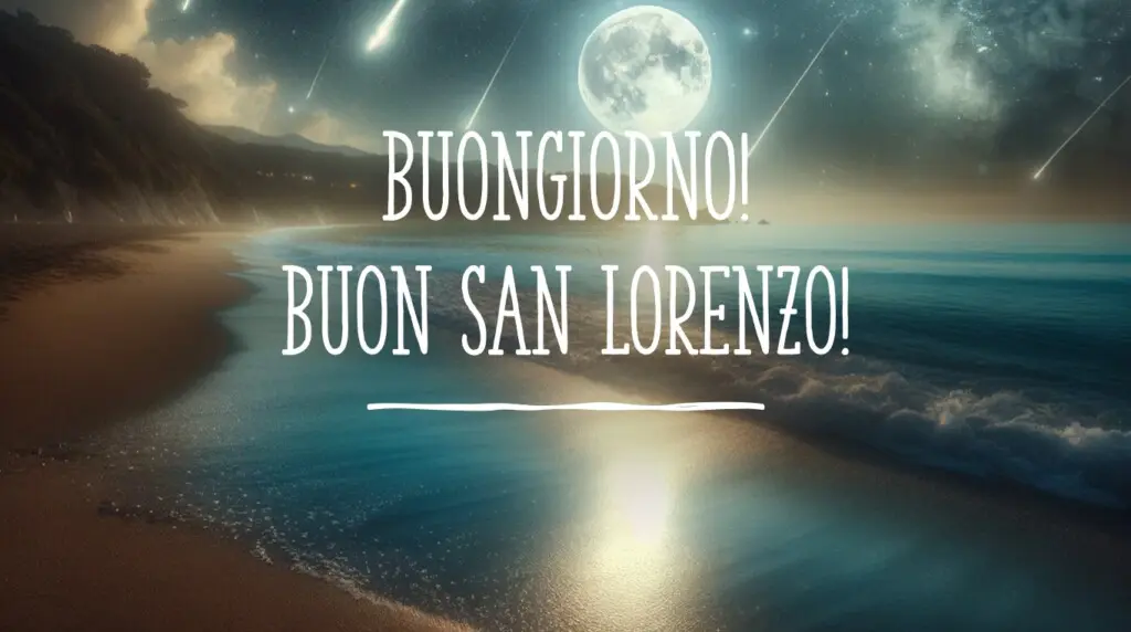 buongiorno buon san lorenzo stelle cadenti immagini