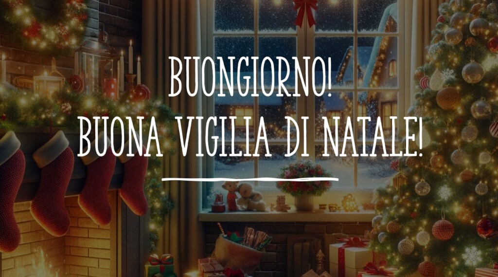 buongiorno buona vigilia di natale