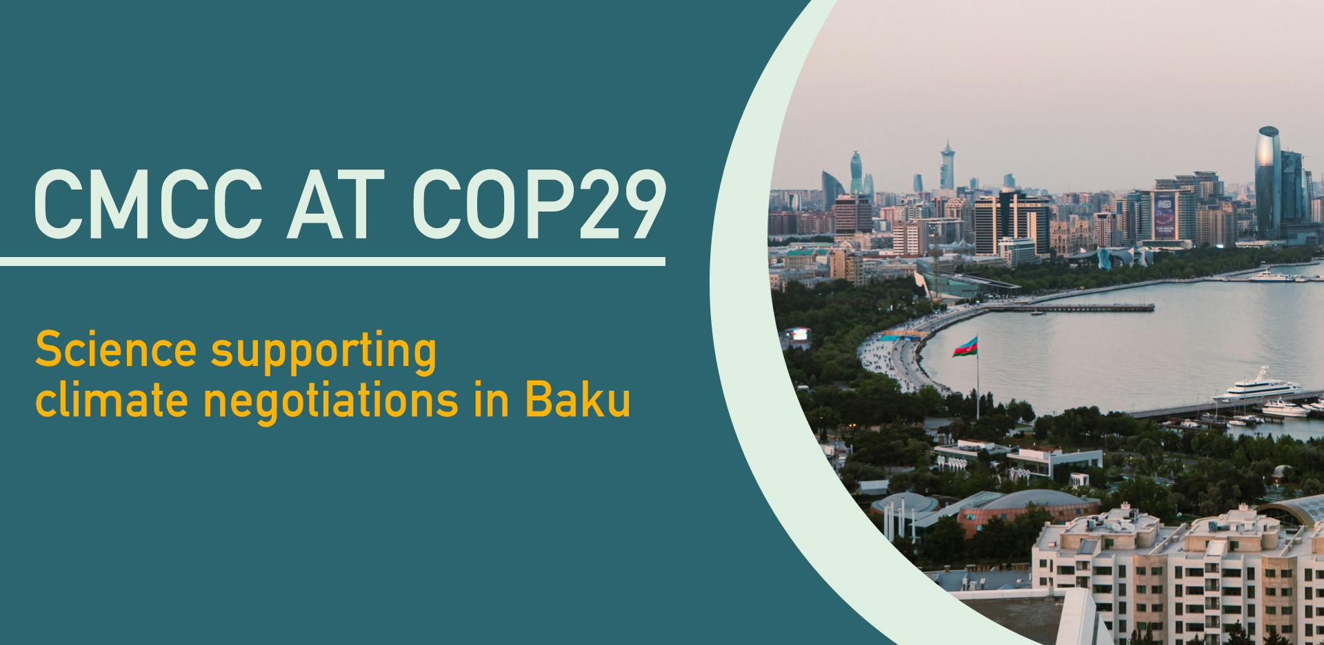 CMCC alla COP29: la scienza supporta i negoziati sul clima a Baku