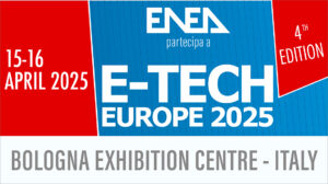 Energia: ENEA alla Fiera sulle batterie e la mobilità elettrica E-TECH EUROPE