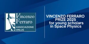 Plasmi spaziali al via le candidature per il premio Vincenzo Ferraro 2025