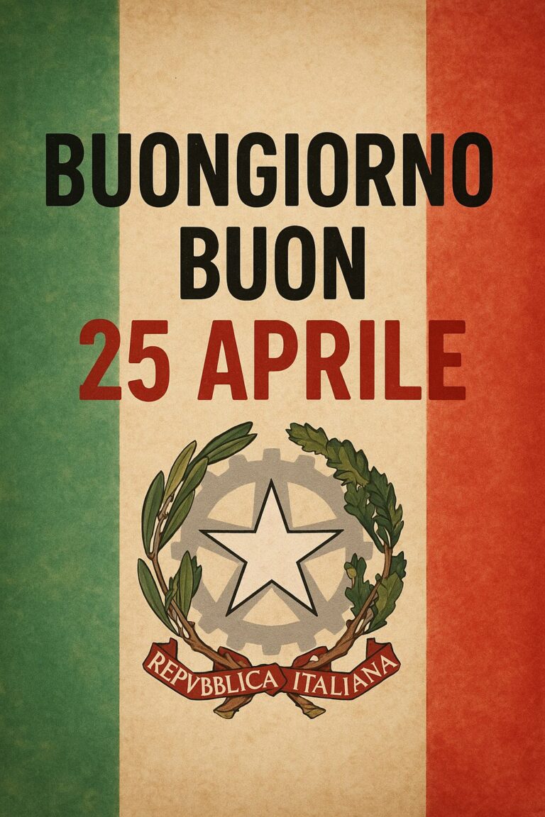 Buongiorno, Buon 25 Aprile 2026: immagini nuove per la Festa della ...