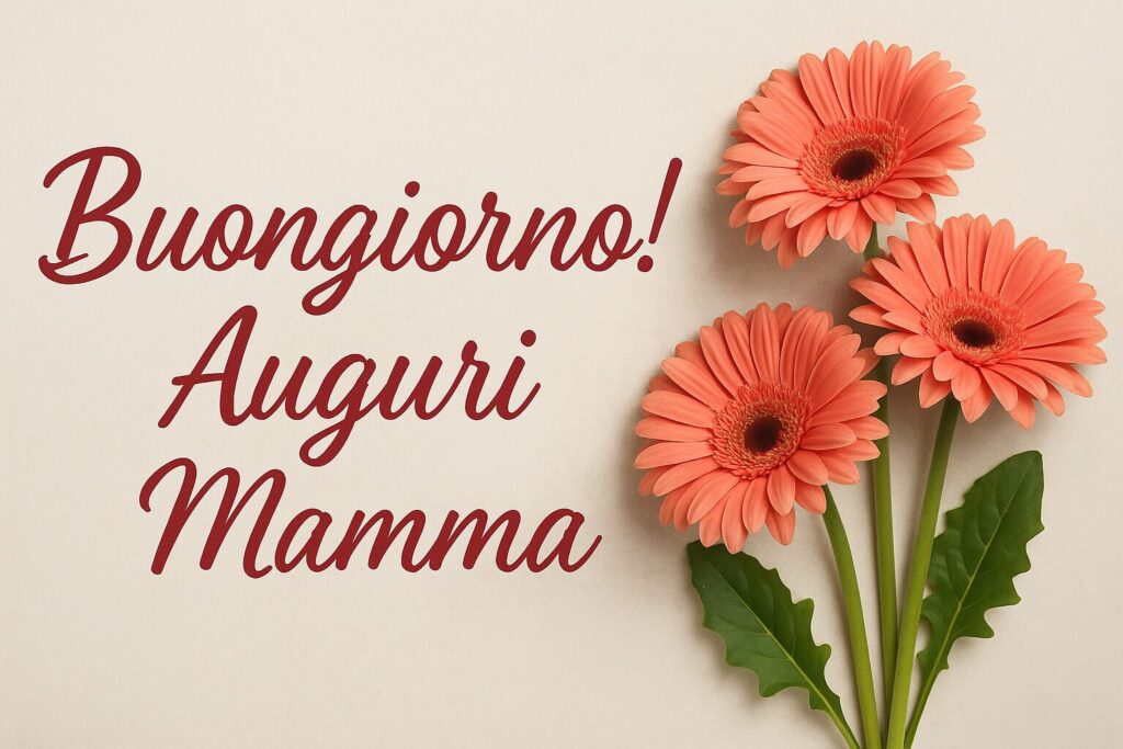 buongiorno auguri buona festa della mamma