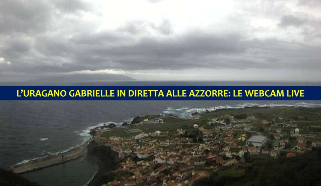 webcam azzorre uragano gabrielle