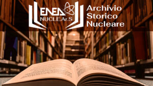 enea archivio storico nucleare