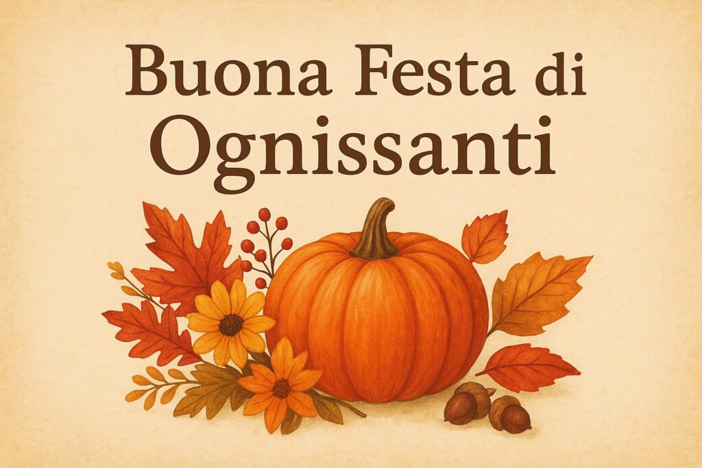 buona festa di ognissanti tutti i santi 2025 1 novembre