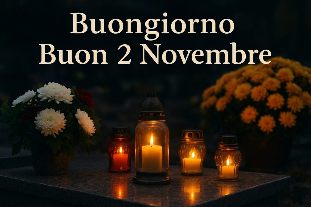 buongiorno buon 2 novembre 2025 immagini frasi nuove originali