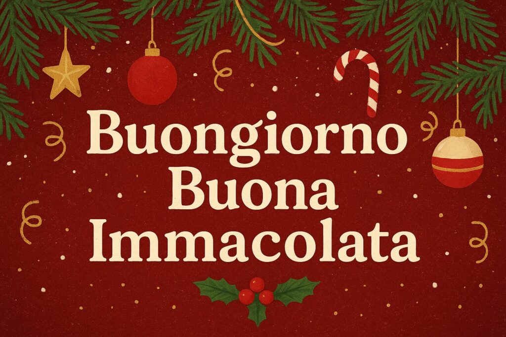 buongiorno buona festa immacolata 2025 (2)