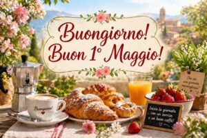 buongiorno buon 1 maggio immagini frasi nuove originali