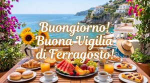 buongiorno buona vigilia di ferragosto 2026 immagini frasi nuove originali